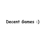 Decent Games ;)
