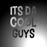 It's Da Cool Guys