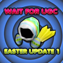 Wait for UGC [EASTER UPDATE]🐰