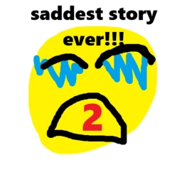 The Sadest Story ever PART 2 icon