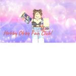 Hobby Obby Fan Club!