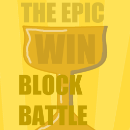 The Epic WIN Block Battle!