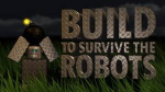 Build to Survive the Robots fan club