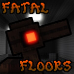 Fatal Floors 👁️