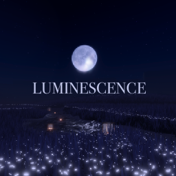 [VOICE CHAT] Luminescence