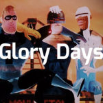 { + The Glory Days + }