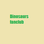 The dinosaurs fanclub!