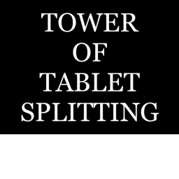 Tower Of Tablet Splitting