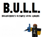 Bulldozer101's Ultimate Loyal Leaders