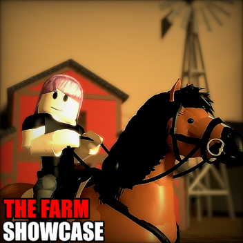 The Farm [SHOWCASE]