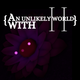 An Unlikely World With Two
