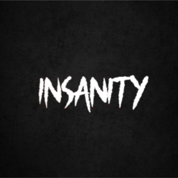 Insanity
