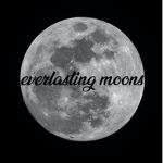 everlasting moons