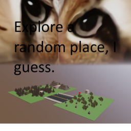 Explore this random place, I guess.