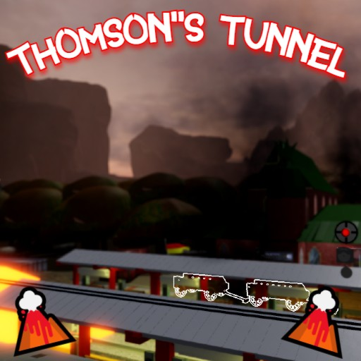🌋🌋 Thomson's Tunnel Original 🌋🌋