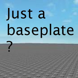 It's just a baseplate.. or is it just a baseplate?