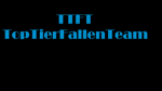 TTFT TopTierFallenTeam