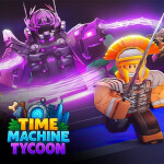 [🌀]Time Machine Tycoon!