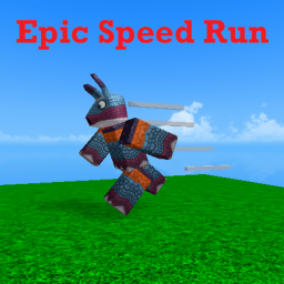 Epic Speed Run [ALPHA]  [MORE LEVELS!]