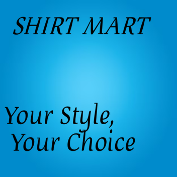 ShirtMart: Your Style, Your Choice