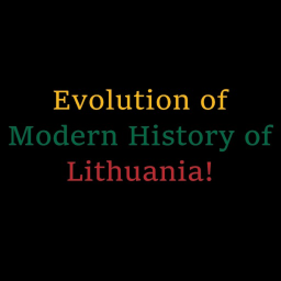 Evolution of Modern History of Lithuania!