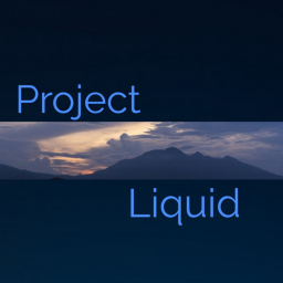 Project Liquid (GUI Update!)