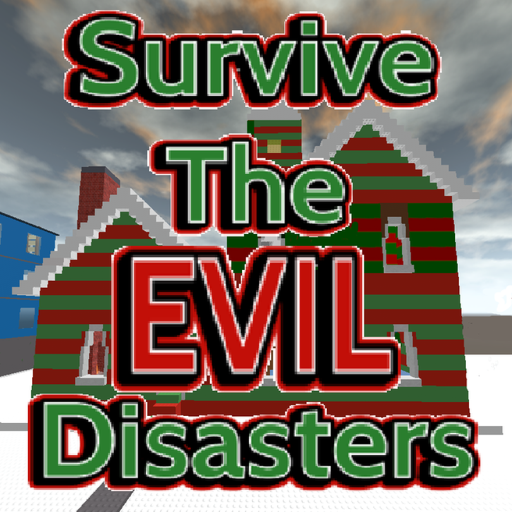 Survive The Evil Disasters! official Roblox game thumbnail