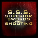 Superior Swords and Shooting