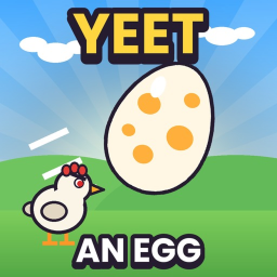 Yeet an Egg