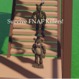 SURVIVE FNAF KILLERS!