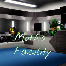 Moth's Facility.