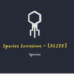 Species Invasions - [ELITE]