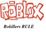 The Rokillers of ROBLOX