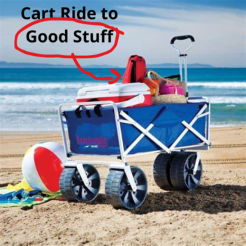 Cart Ride To Good Stuff!