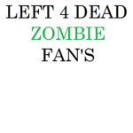 Left 4 Dead Zombie Fan's