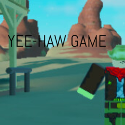 yee-haw game [UPDATE]