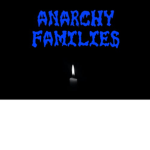 Anarchy Families