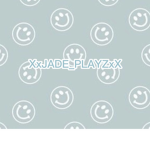 XxJADE_PLAYZxX offical