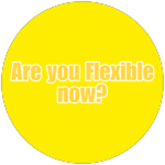 Flexible Now?