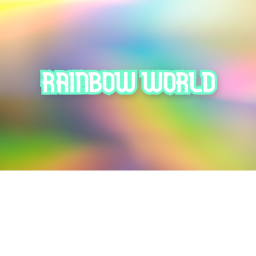 rainbow world (FALL UPDATE!!)