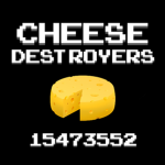 Cheese Destroyers