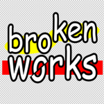 Broken Works