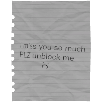 i miss you so much PLZ unblock me  Roblox item