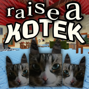 👥 Raise a Kotek