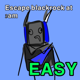 escape blackrock at 3 am #GONE WRONG