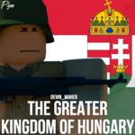 The Greater Kingdom of Hungary .