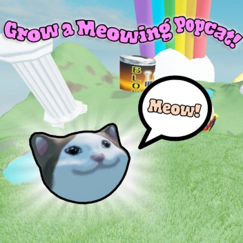 Grow a Meowing Popcat!