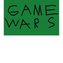 Game Wars!!!! UPDATED