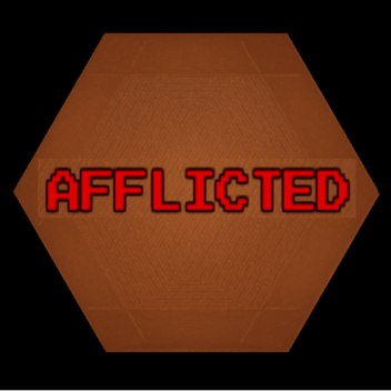 AFFLICTED (Alpha)