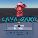 Lava Gang Hangout (Game Broken)